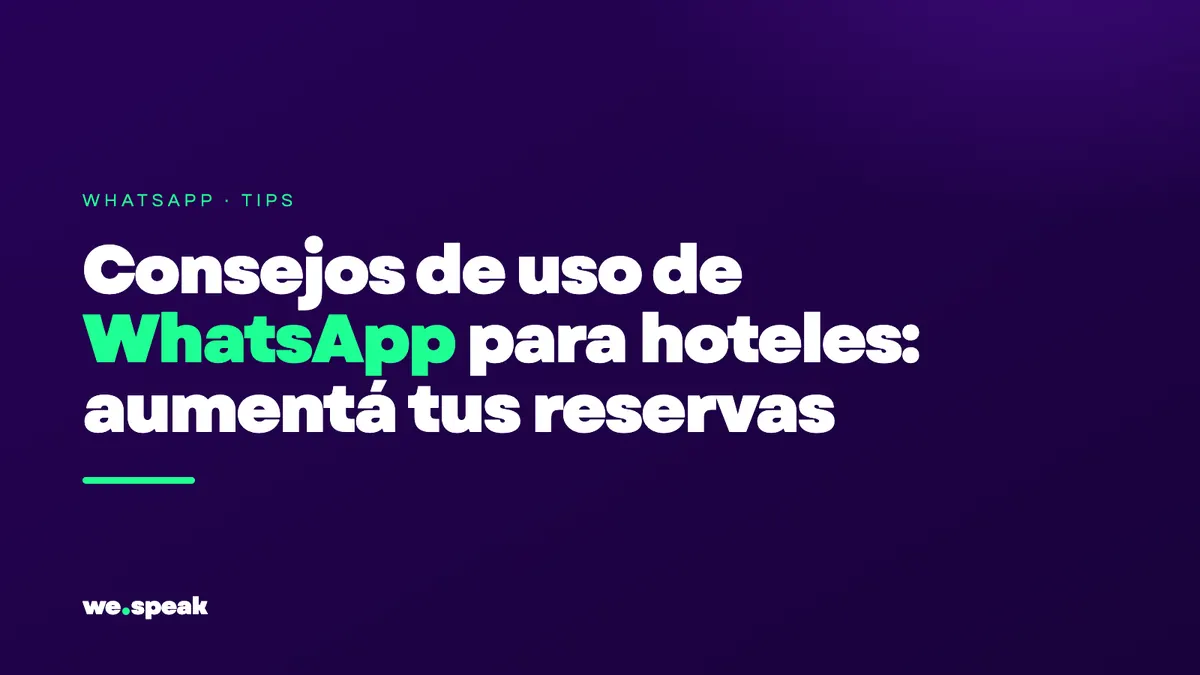 Dicas de uso do WhatsApp para hotéis: aumente suas reservas