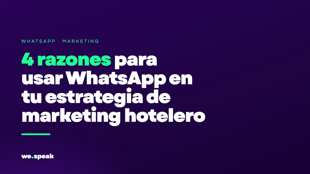 4 razões para usar o WhatsApp na sua estratégia de marketing hoteleiro
