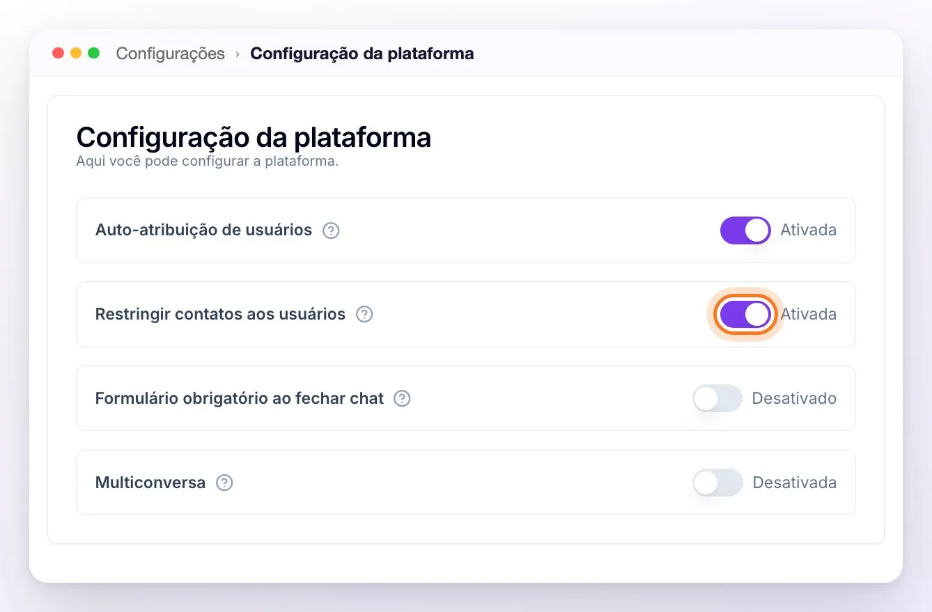 O cartão Configuração da plataforma com Auto-atribuição de usuários e Restringir contatos aos usuários ativadas, e o interruptor de Restringir contatos aos usuários destacado