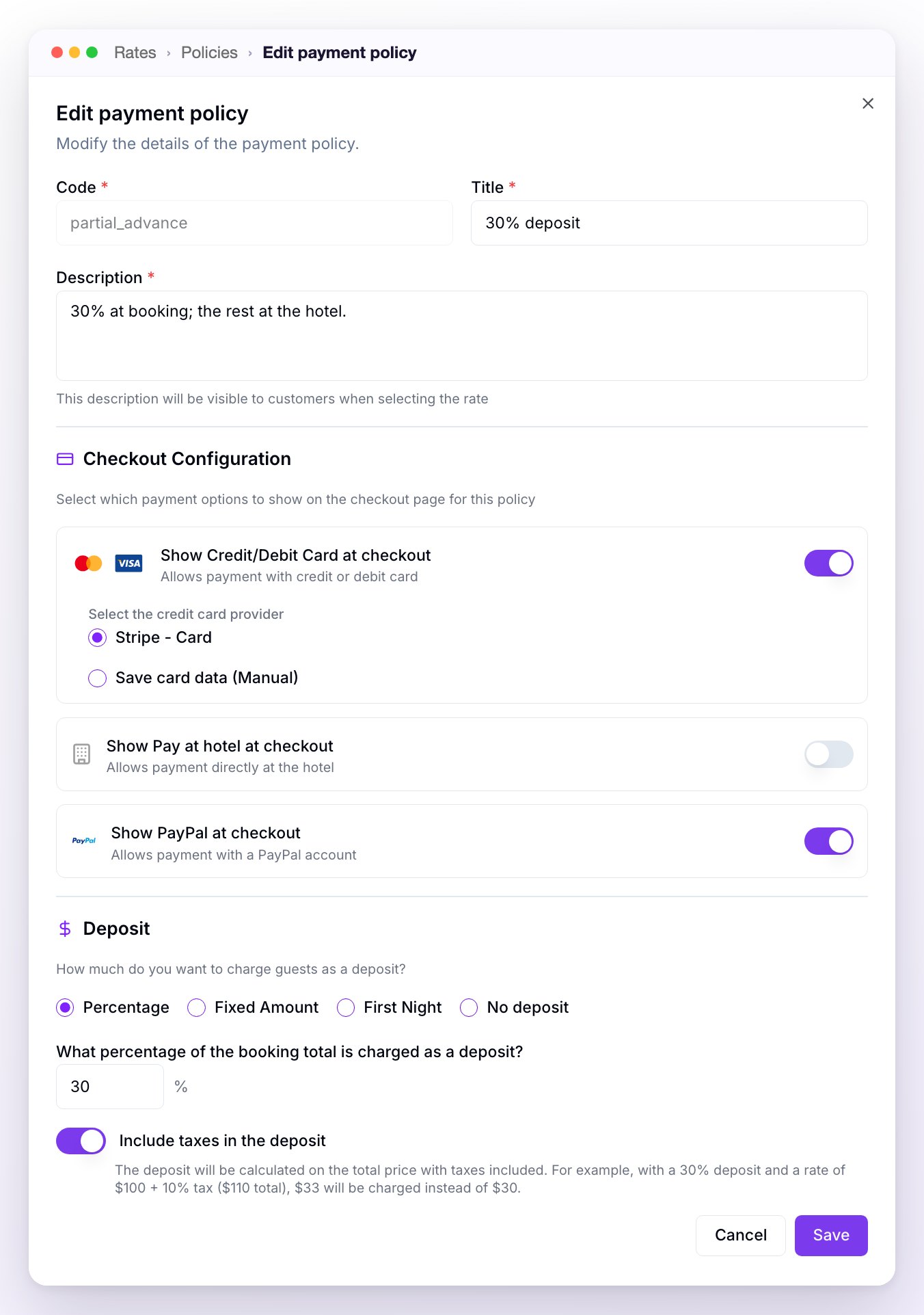 The Edit payment policy dialog for 30% deposit: the locked policy code, the Checkout Configuration with the Stripe card and PayPal turned on and Pay at hotel off, and the Deposit set to Percentage 30 with Include taxes in the deposit
