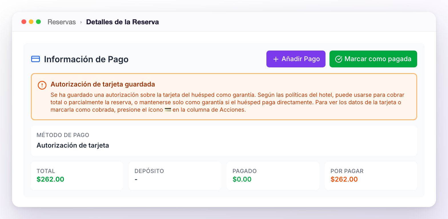 Información de Pago de una reserva con tarjeta en garantía: el aviso Autorización de tarjeta guardada, el método Autorización de tarjeta y los montos Total 262, Depósito sin monto, Pagado 0 y Por Pagar 262