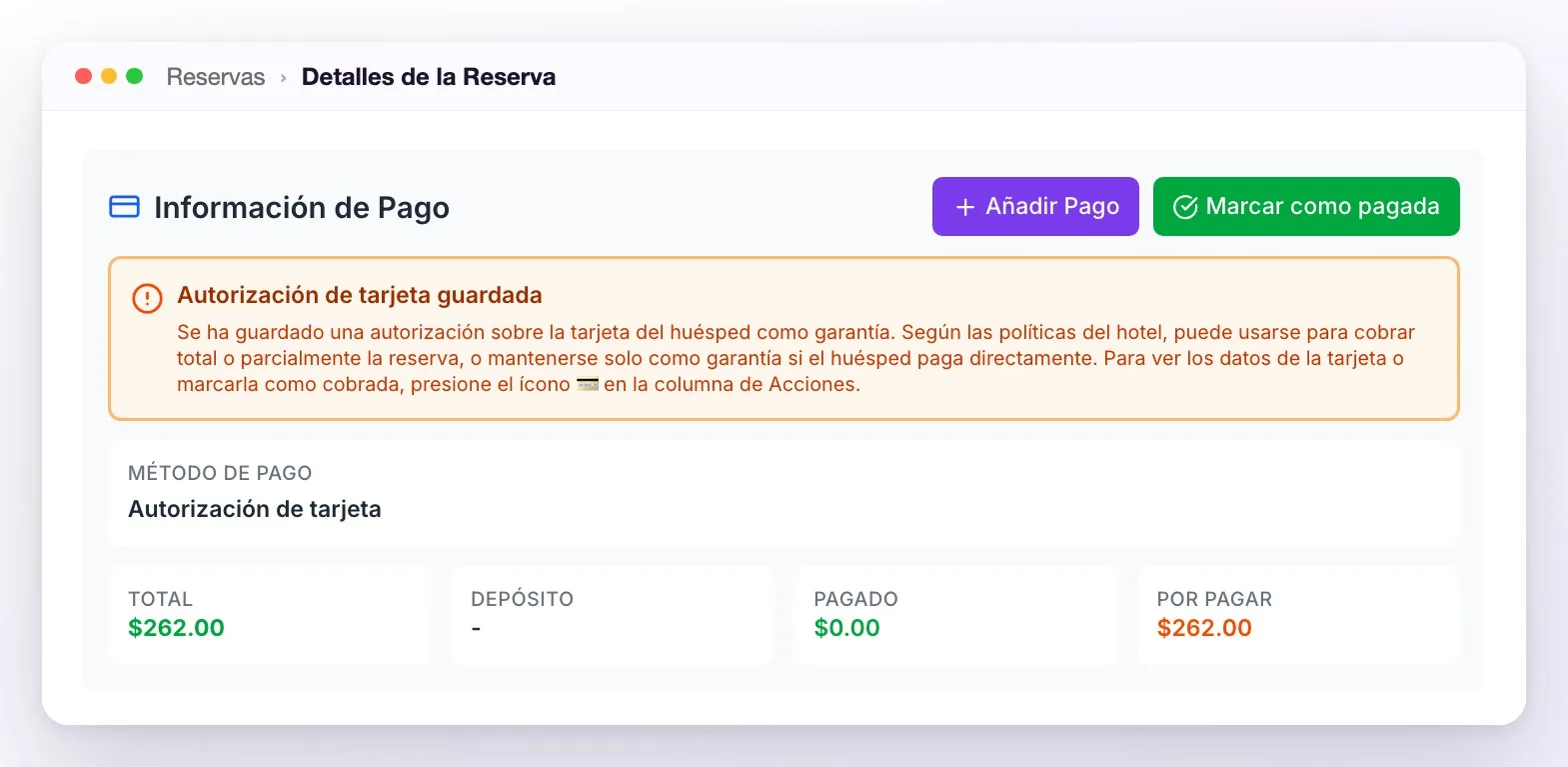 Información de Pago de una reserva con tarjeta en garantía: el aviso Autorización de tarjeta guardada, el método Autorización de tarjeta y los montos Total 262, Depósito sin monto, Pagado 0 y Por Pagar 262