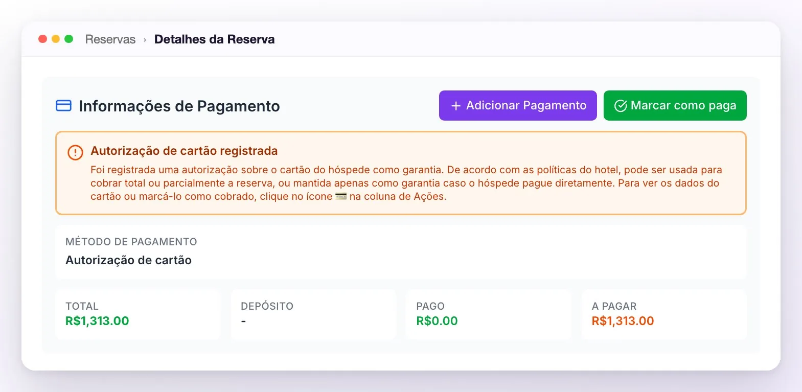 Informações de Pagamento de uma reserva com cartão em garantia: o aviso Autorização de cartão registrada, o método Autorização de cartão e os valores Total 1.313,00, Depósito vazio, Pago 0 e A Pagar 1.313,00